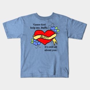 It's Still All About You Kids T-Shirt